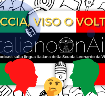 Italiano ON-Air episode: faccia, viso or volto?