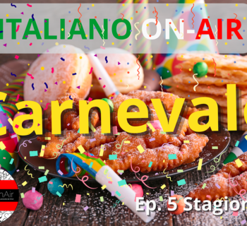 Italiano ON-Air - Italian language podcast - Episode Carnevale